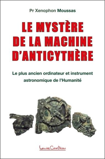 [9782892394009] Le mystere de la machine d'anticythere - le plus ancien ordinateur et instrument astronomique de l'h
