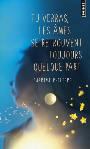 [9782757868607] Tu verras les âmes se retrouvent toujours quelque part