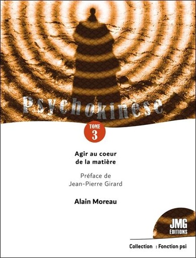 [9782357843431] Psychokinese t.3 : agir au coeur de la mati√®re