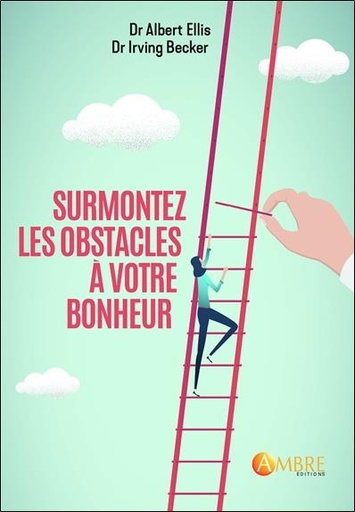 Couverture du livre Surmontez les obstacles à votre bonheur de Albert Ellis