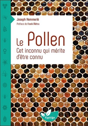 [9782359811766] Le pollen - cet inconnu qui merite d'etre connu
