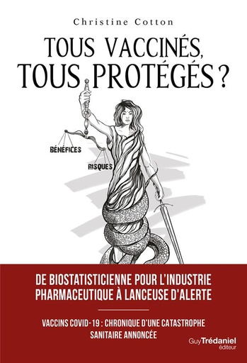 Couverture du livre Tous vaccinés, tous protégés ? : vaccins covid-19, chronique d'une catastrophe sanitaire annoncée de Christine Cotton