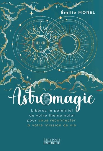 [9782361885397] Astromagie : libérez le potentiel de votre thème natal pour vous reconnecter à votre mission de vie