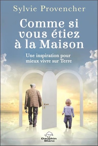 [9782897885557] Comme si vous étiez à la maison : une inspiration pour mieux vivre sur Terre