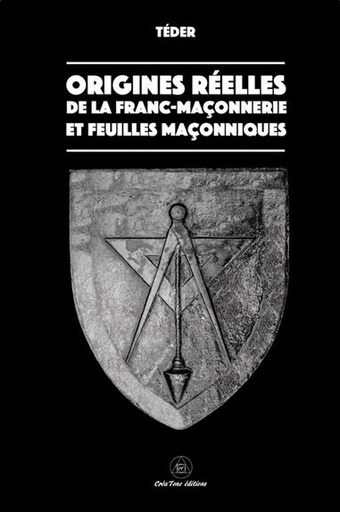 [9782492837067] Origines reelles de la franc-maconnerie et feuilles maconniques