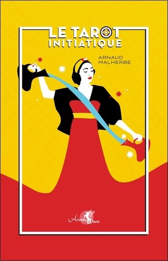 Couverture du livre Le tarot initiatique de Arnaud Malherbe