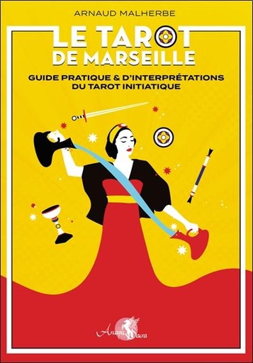 Couverture du livre Le tarot de marseille : guide pratique & d'interprétations du tarot initiatique
                    (boîte) de Arnaud Malherbe