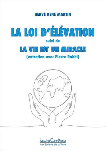 [9782892394351] La loi d'elevation - la vie est un miracle (entretien avec pierre rabhi)