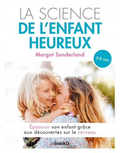 [9782807313224] Science de l'enfant heureux ; épanouir son enfant grâce aux découvertes sur le cerveau
                    (préface Jaak Panksepp ; traduction conjointe Régine Cavallaro, Anne Trager, Fabrice Neuman)