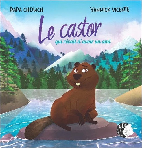 [9782957623303] Le castor qui rêvait d'avoir un ami