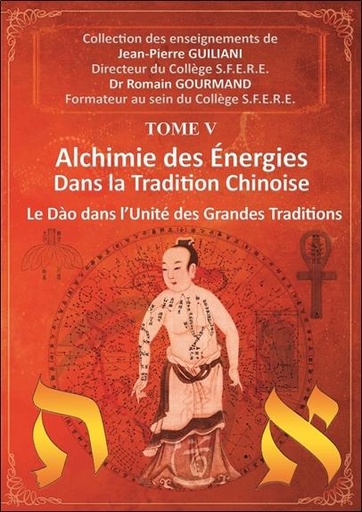[9782906588660] Alchimie des énergies dans la tradition chinoise Tome 5 : le dao dans l'unité des grandes traditions