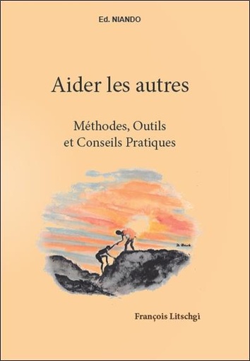 [9788493106270] Aider les autres : méthodes, outils et conseils pratiques