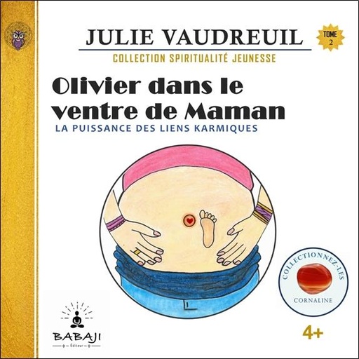 [9782925168034] Olivier dans le ventre de maman Tome 2 : la puissance des liens karmiques