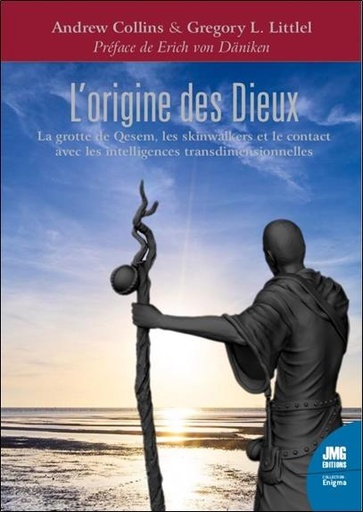 Couverture du livre L'origine des dieux : la grotte de Qesem, les skinwalkers et le contact avec les intelligences tridimensionnelles de Andrew Collins