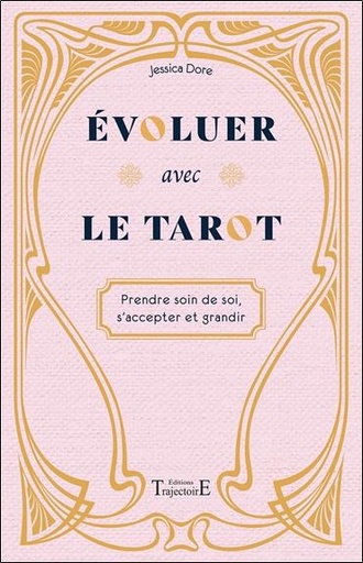 [9782841978663] √©voluer avec le tarot : prendre soin de soi, s'accepter et grandir