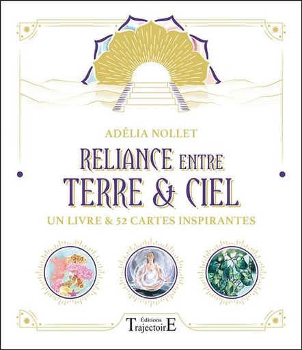 Couverture du livre L'oracle reliance entre terre & ciel : un livre et 52 cartes inspirantes de Adélia Nollet