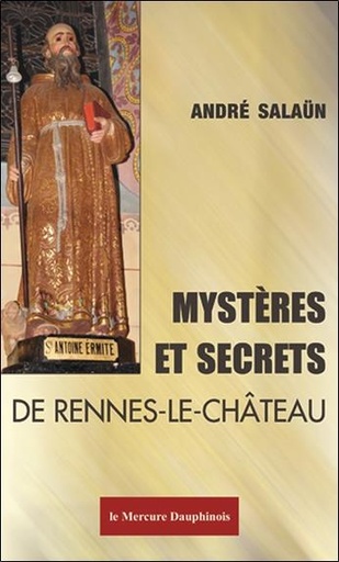 Couverture du livre Mystères et secrets de Rennes-le-Château de André Salaün