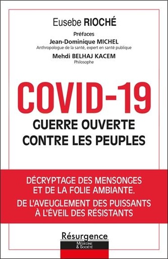 [9782874342103] Covid-19 guerre ouverte contre les peuples : décryptage des mensonges et de la folie ambiante