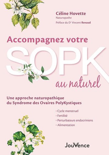 [9782889537365] Accompagnez votre SOPK au naturel : cycle menstruel, fertilité, alimentation, perturbateurs endocriniens