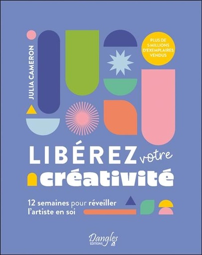 [9782703313205] Libérez votre créativité : 12 semaines pour réveiller l'artiste en soi