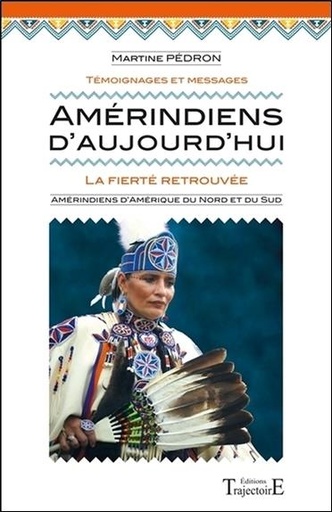 [9782841976997] Amérindiens d'aujourd'hui ; la fierté retrouvée