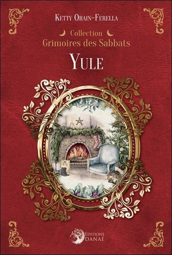 [9782380621310] Yule : grimoires des sabbats