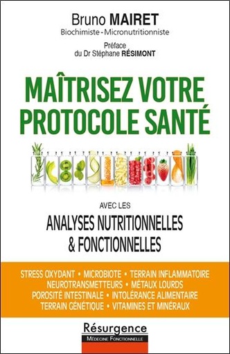 Couverture du livre Maîtrisez votre protocole santé avec les analyses nutritionnelles & fonctionnelles de Bruno Mairet