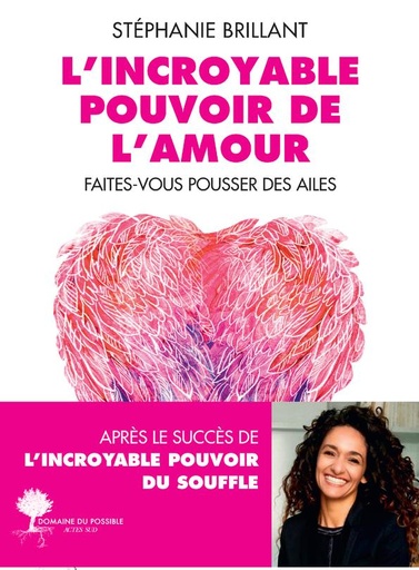[9782330160296] L'incroyable pouvoir de l'amour : faîtes-vous pousser des ailes