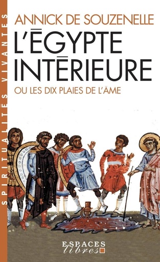 Couverture du livre L'Egypte intérieure ou les dix plaies de l'âme de Annick de Souzenelle