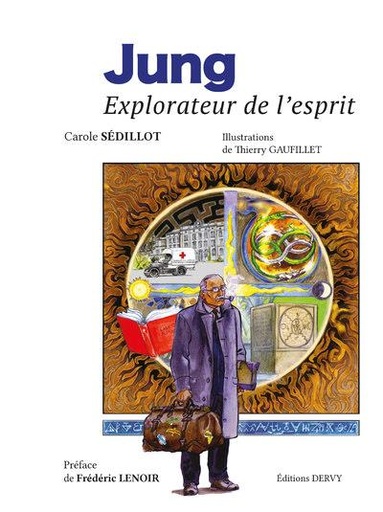 [9791024217390] Jung, explorateur de l'esprit
                    (préface Frédéric Lenoir)