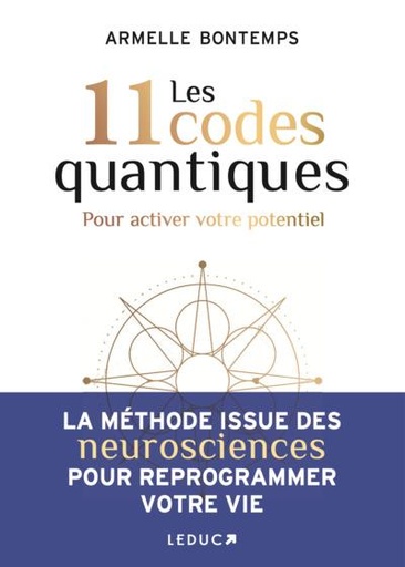 Couverture du livre Les 11 codes quantiques : pour activer votre potentiel de Armelle Bontemps