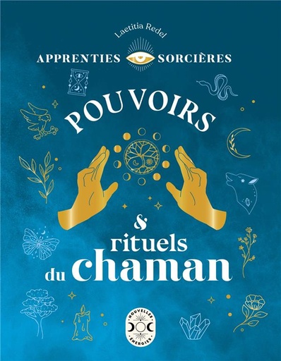 [9782383750734] Apprenties sorcières : pouvoirs et rituels du chaman