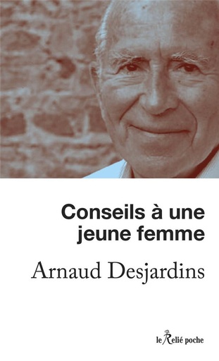 Couverture du livre Conseils à une jeune femme de Arnaud Desjardins