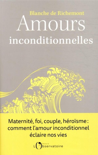 Couverture du livre Amours inconditionnelles de Blanche de Richemont