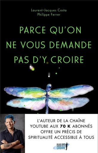 Couverture du livre Parce qu'on ne vous demande pas d'y croire de Laurent-Jacques Costa