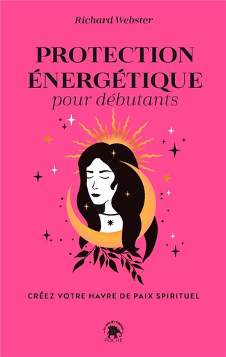 [9782017200192] Protection énergétique pour débutants : créez votre havre de paix spirituel