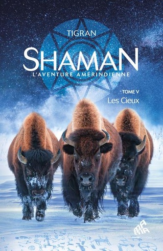 [9782845945265] Shaman, l'aventure amérindienne Tome 5 : les cieux