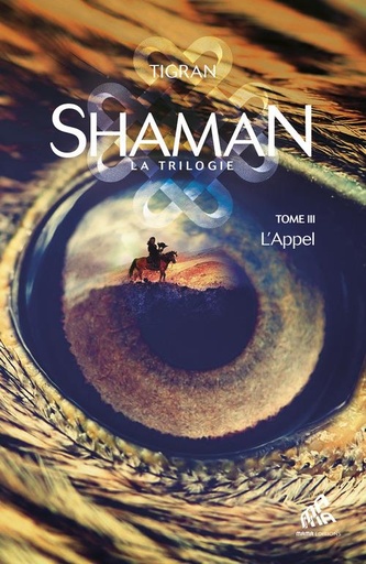 [9782845944213] Shaman, la trilogie Tome 3 : l'appel
