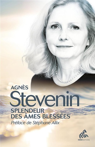 Couverture du livre Splendeur des âmes blessées                     (préface Stéphane Allix) de Agnès Stevenin