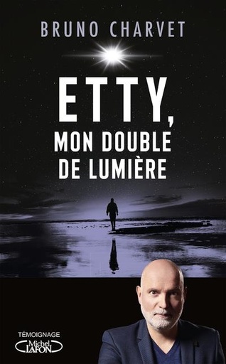Couverture du livre Etty, mon double de lumière de Bruno Charvet