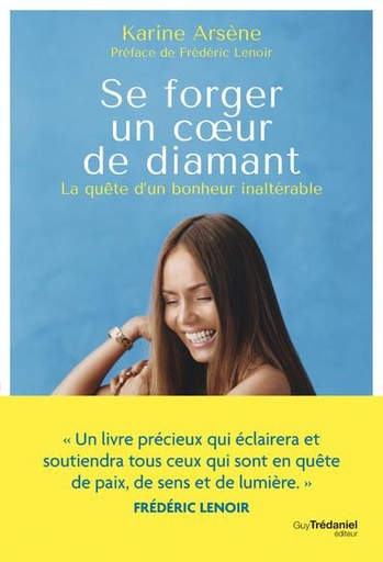 [9782813229502] Se forger un coeur de diamant : la quête d'un bonheur inaltérable