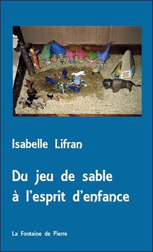 [9782902707850] Du jeu de sable à l'esprit d'enfance