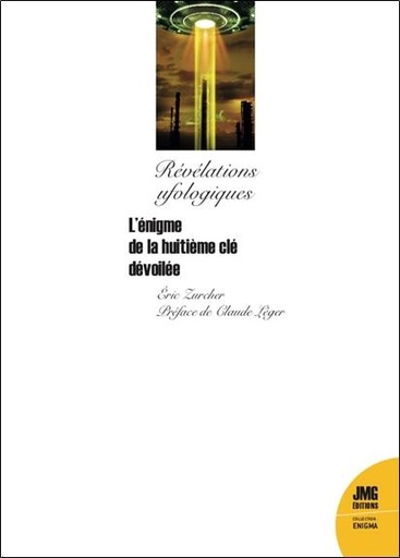 [9782357843752] Révélations ufologiques : l'énigme de la huitième clé dévoilée