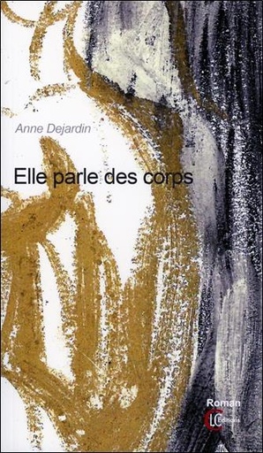 Couverture du livre Elle parle des corps de Anne Dejardin