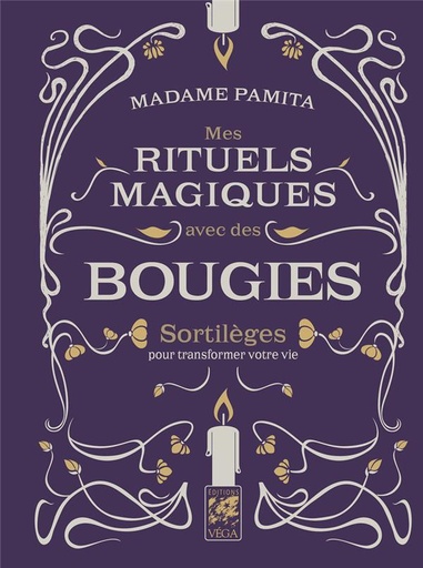[9782381353388] Mes rituels magiques avec des bougies : Sortilèges pour transformer votre vie
