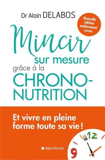 [9782226449658] Mincir sur mesure grâce à la chrono-nutrition