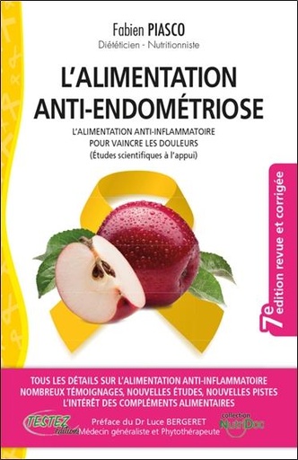 [9782874611445] L'alimentation anti-endométriose : L'alimentation anti-inflammatoire pour vaincre les douleurs (études scientifiques à l'appui)