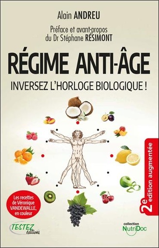 Couverture du livre Régime anti-âge : inversez l'horloge biologique ! de Alain Andreu