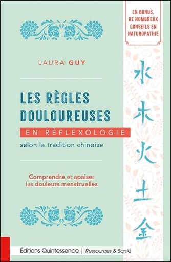 [9782358052832] Les règles douloureuses en réflexologie selon la tradition chinoise : Comprendre et apaiser les douleurs menstruelles