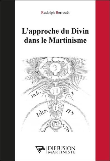 [9782490955152] L'approche du divin dans le martinisme